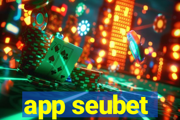 app seubet